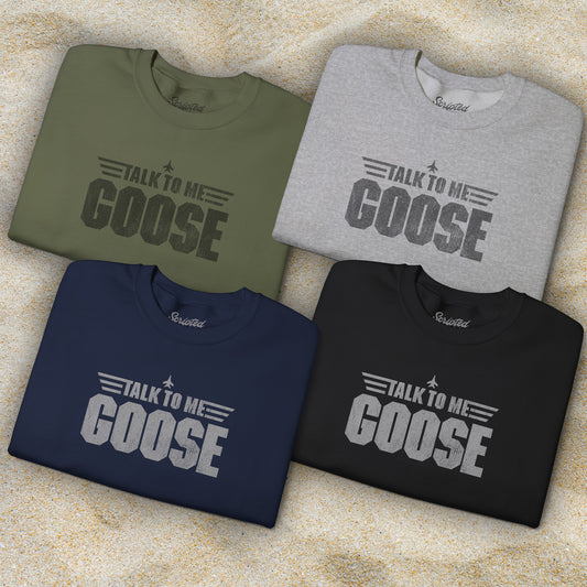 4 crewneck sweatshirts with distressed “Talk to Me Goose” graphic, inspired by the movie Top Gun, by ScriptedBrand.