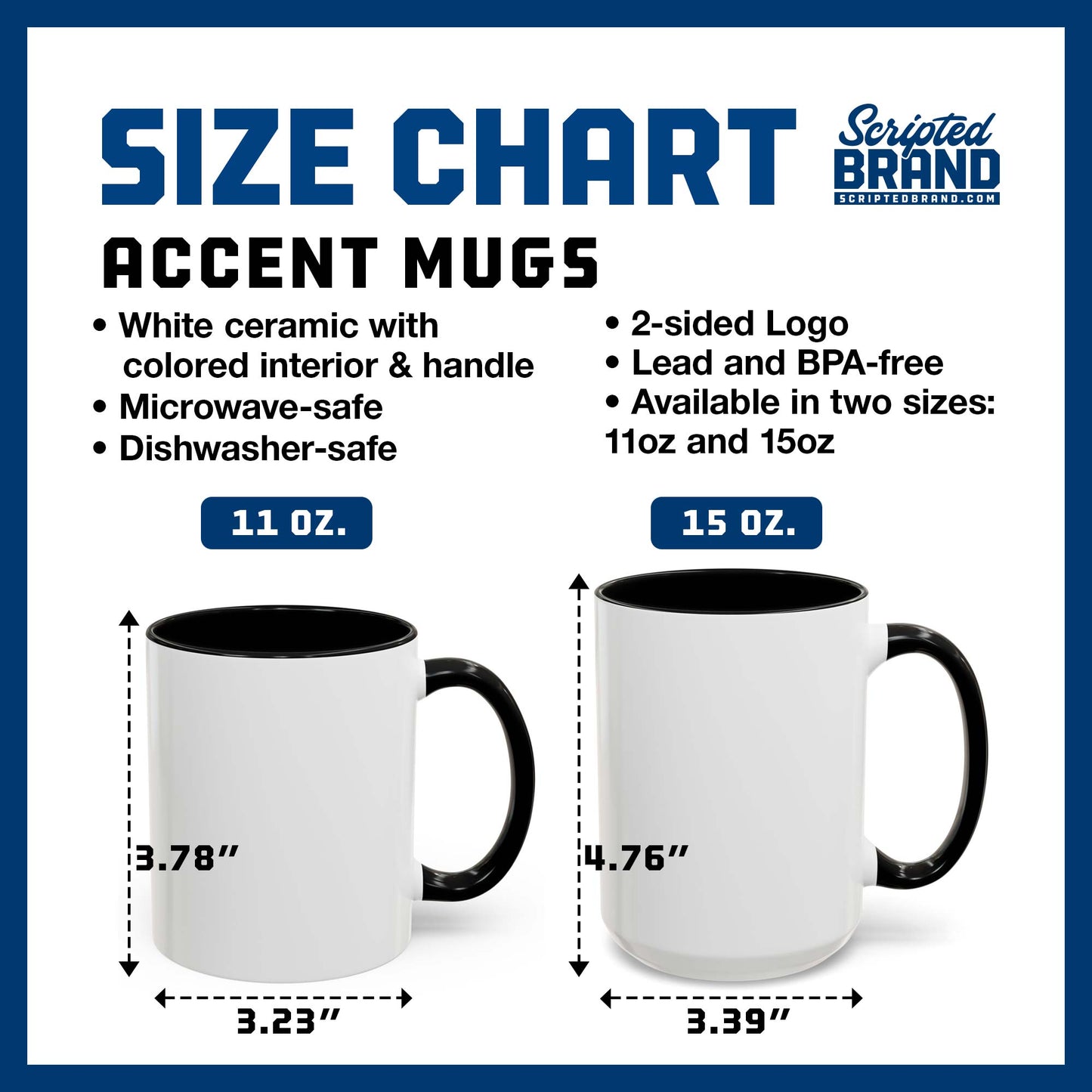Size chart of Accent Mugs 11 and 15 oz made of 100% white ceramic and a logo graphic printed on both sides, sold by Scripted Brand.