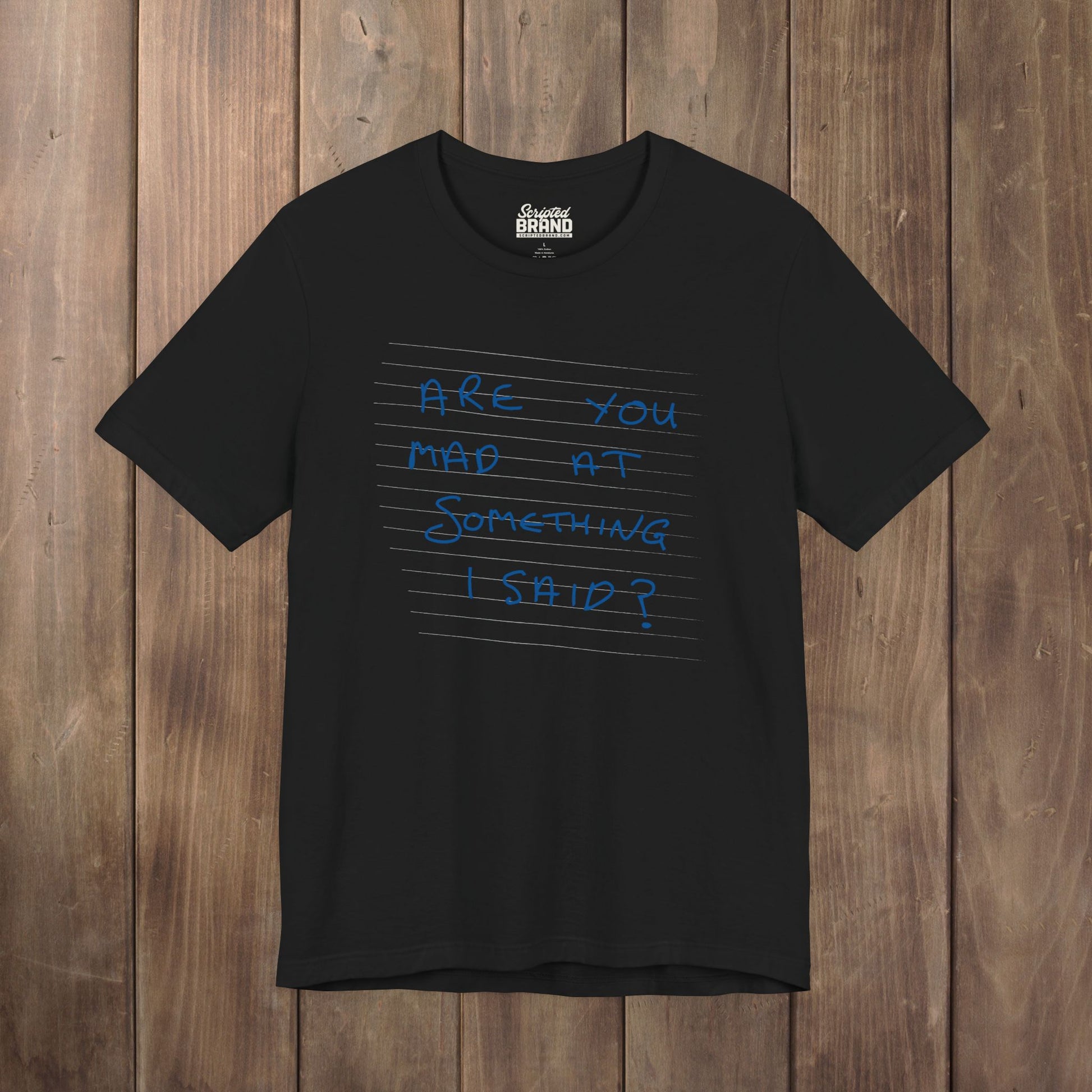 Black t-shirt with handwritten Patricia note from Widow's Bay reading "Are You Mad At Something I Said?"
