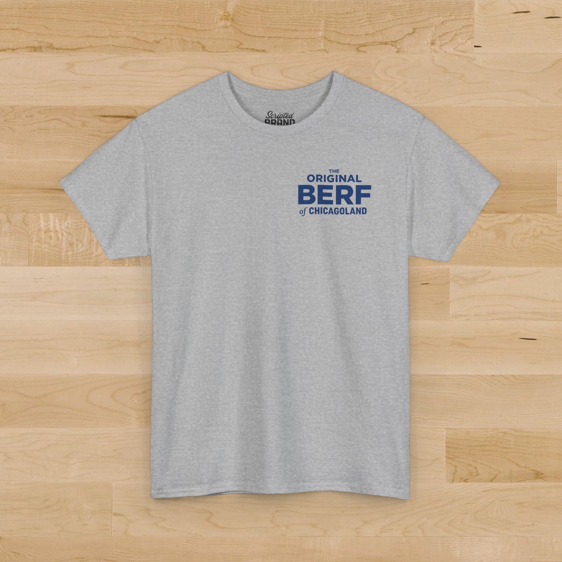 Heather grey Gildan 5000 t-shirt with a misprinted 'The Original BERF of Chicagoland' inspired by The Bear TV Show.