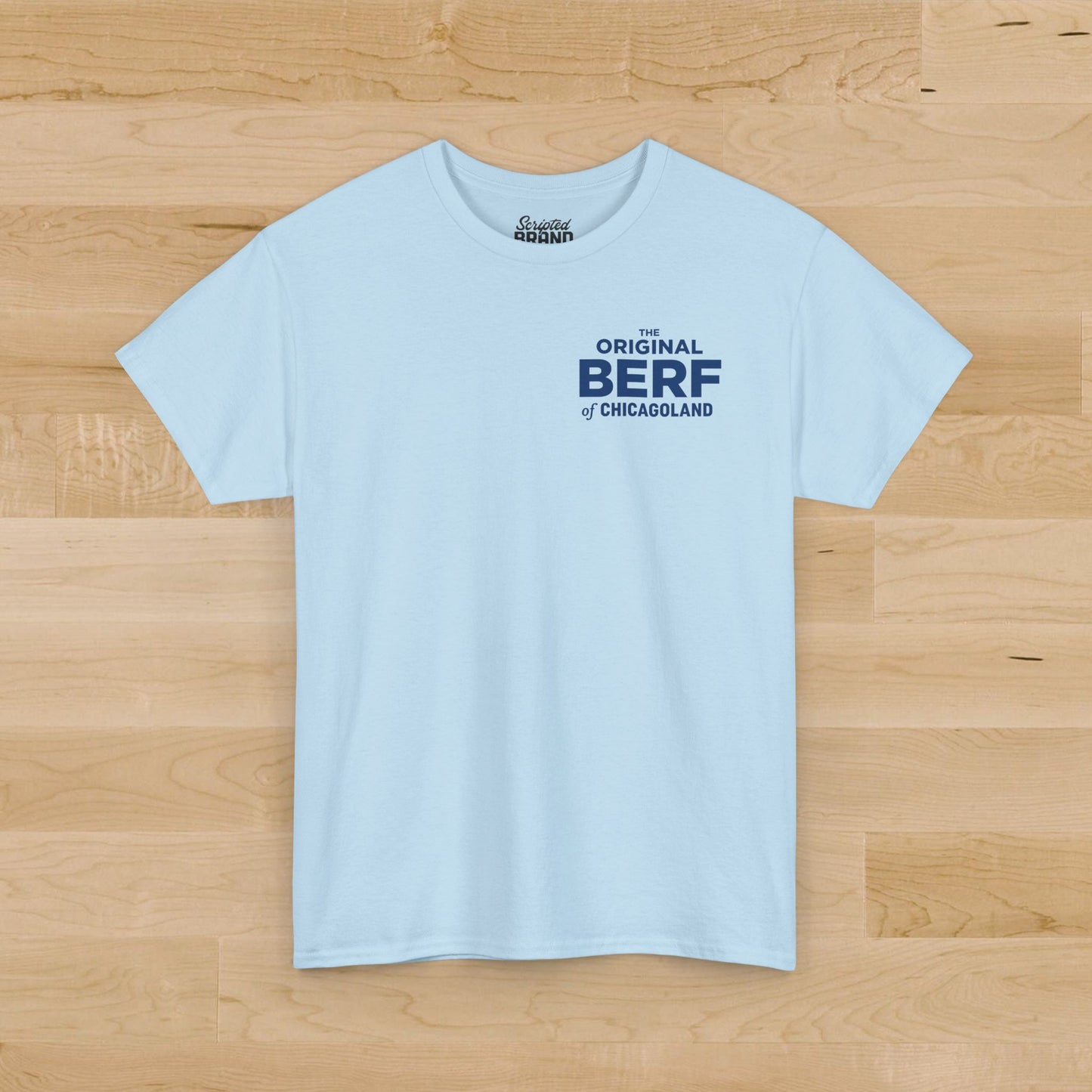 Light blue Gildan 5000 t-shirt with a misprinted 'The Original BERF of Chicagoland' inspired by The Bear TV Show.