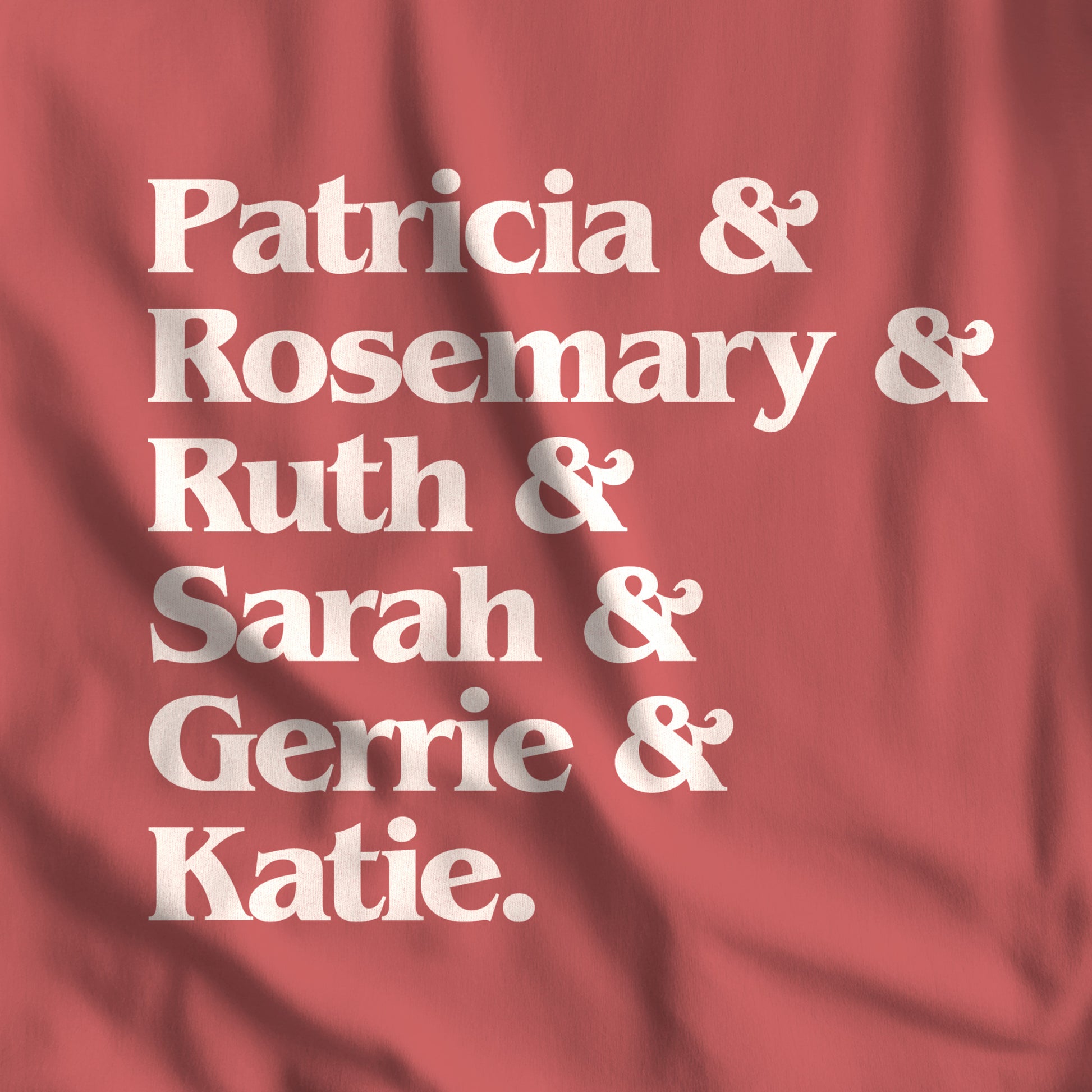 Crimson Red Comfort Colors tee listing the women of Widow's Bay: Patricia, Rosemary, Ruth, Sarah, Gerrie, and Katie