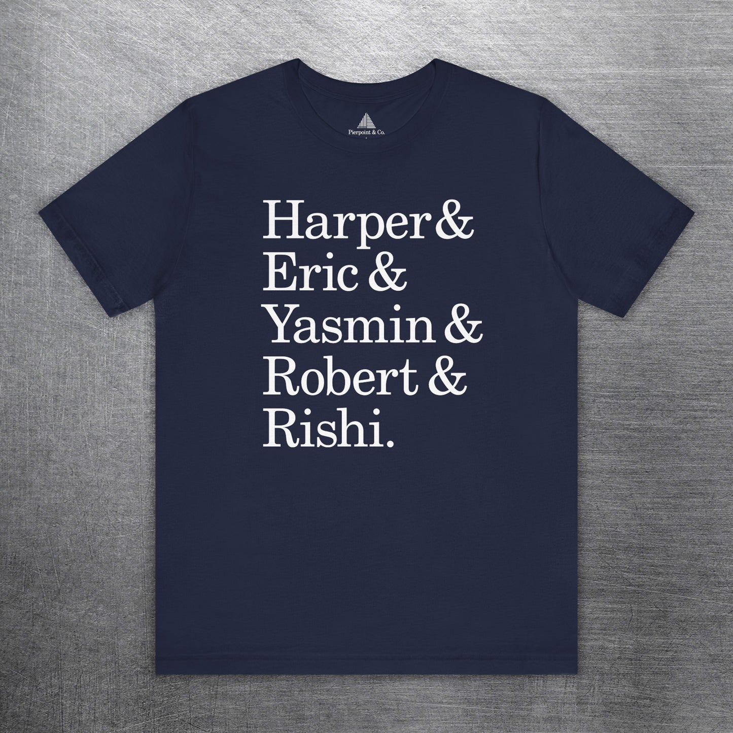 Navy t-shirt with names Harper, Eric, Yasmin, Robert & Rishi in Pierpoint & Co. font, inspired by TV show Industry.