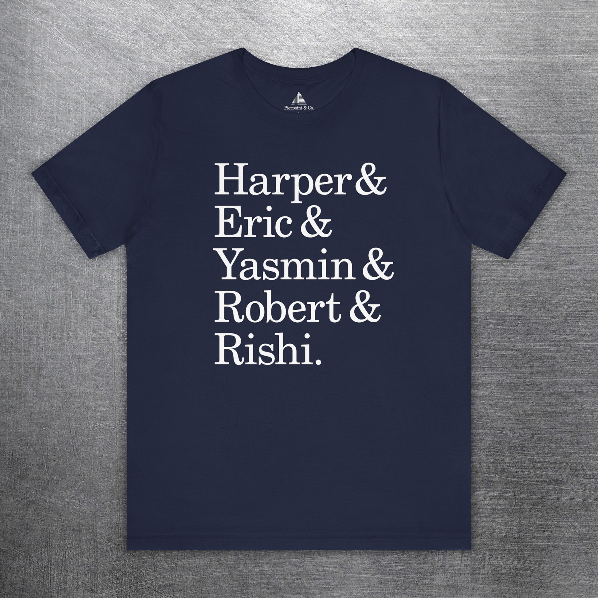 Navy t-shirt with names Harper, Eric, Yasmin, Robert & Rishi in Pierpoint & Co. font, inspired by TV show Industry.