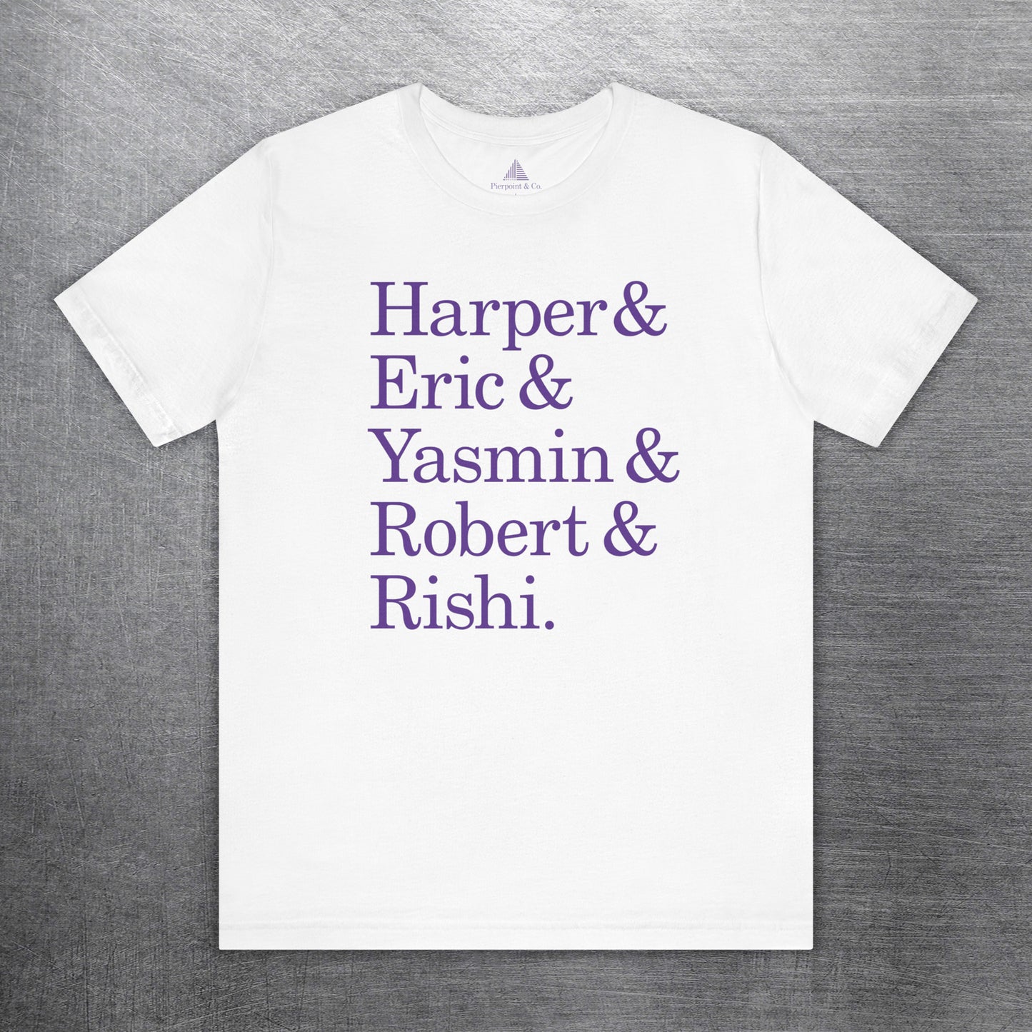 White t-shirt with purple names Harper, Eric, Yasmin, Robert & Rishi in Pierpoint & Co. font, inspired by TV show Industry.