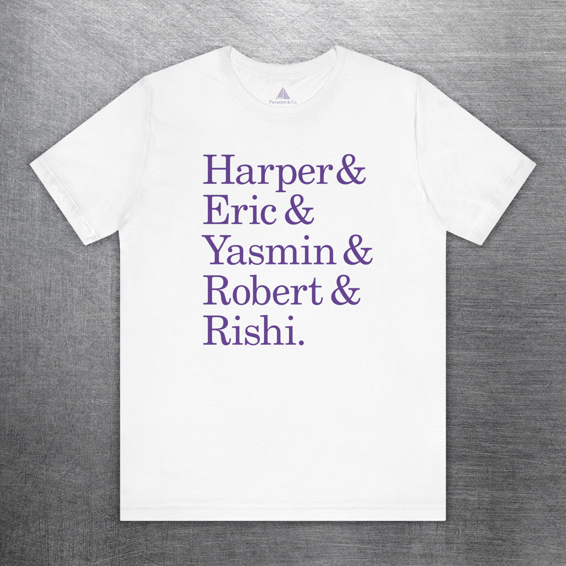 White t-shirt with purple names Harper, Eric, Yasmin, Robert & Rishi in Pierpoint & Co. font, inspired by TV show Industry.