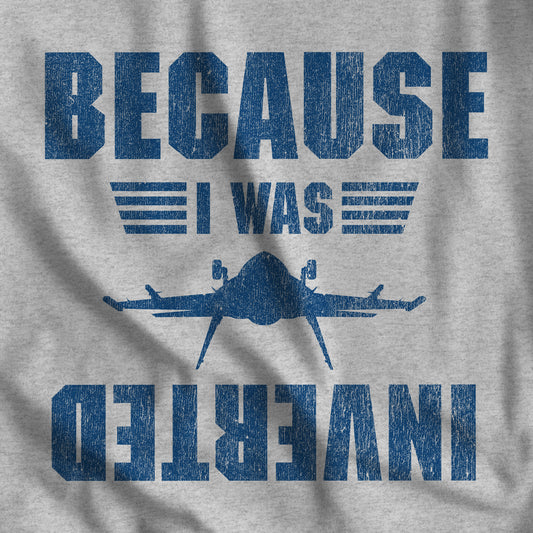 Closeup of Because I Was Inverted vintage distressed graphic t-shirt inspired by Top Gun, soft Bella+Canvas cotton aviation movie tee