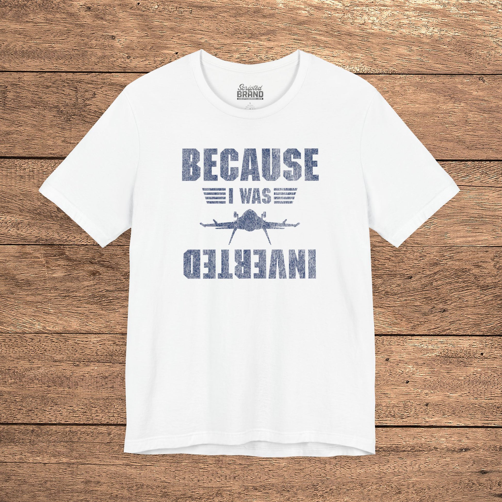 White 'Because I Was Inverted' vintage distressed graphic t-shirt inspired by Top Gun, soft Bella+Canvas cotton aviation movie tee