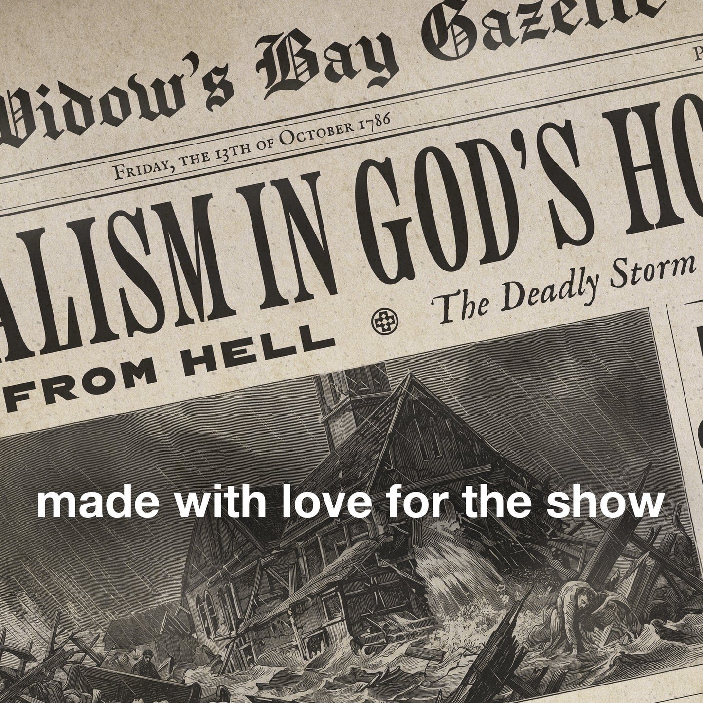 Angled Vintage 1786 newspaper front page poster The Widow's Bay Gazette, made with love, inspired by Apple TV series, matte giclée wall art print