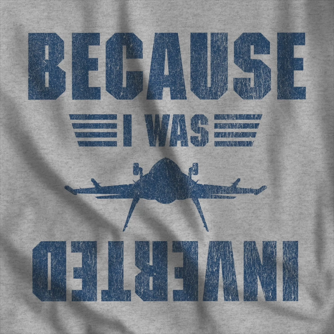 Video of 'Because I Was Inverted' distressed graphic t-shirt inspired by Top Gun, soft Bella+Canvas cotton aviation movie tee